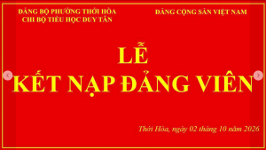 CHI BỘ TRƯỜNG TIỂU HỌC DUY TÂN TỔ CHỨC LỄ KẾT NẠP ĐẢNG VIÊN MỚI